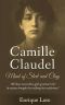 [Camille Claudel 01] • Mind Of Steel And Clay